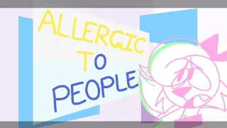 Allergic to People ||animation meme|| (flash warning)