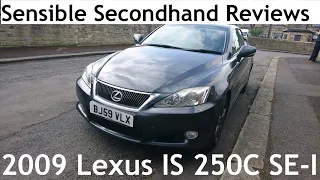 Sensible Secondhand Reviews: 2009 Lexus IS250 C SE-I - Lloyd Vehicle Consulting