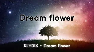 KLYDIX - Dream flower 1 hour