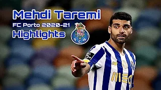 Mehdi Taremi مهدی طارمی (Highlights) | FC Porto 2020-21