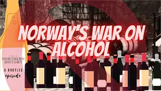 Norway's War on Alcohol - The Prohibition Era