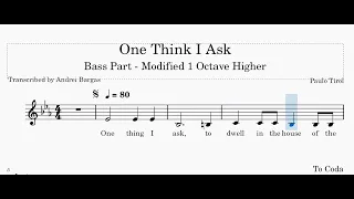 One Thing I Ask - Bass 1 Octave Higher