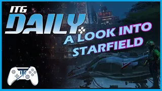 The Endless Pursuit of Starfield - ITG Daily for December 1st