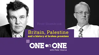 One on One: Britain, Palestine and a history of broken promises