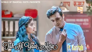 Tuh Hi Yaar Mera Ft. Karitah // Requested Vm #madamsir #yukti_kapoor #priyanshusingh