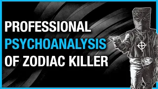 Forensic Psychiatrist Psychoanalyses the Zodiac Killer