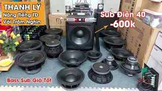 Thanh Lý Nâng Tiếng TD chính hãng chỉ 500k. Sub điện bass 40 giảm 600k. Bass Sub 25, 30, 40 Giá mềm