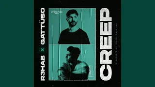 R3HAB & GATTUSO - CREEP ( Premier song )