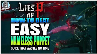 HOW TO Beat STEVE The Nameless Puppet NO SKILL REQUIRED Cheese GUIDE |  Lies Of P