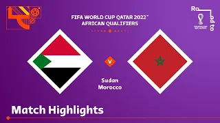 Sudan v Morocco | FIFA World Cup Qatar 2022 Qualifier | Match Highlights