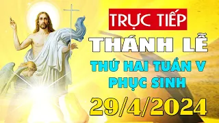 Thánh lễ trực tuyến hôm nay 4:00:AM Thứ Hai ngày 29/4/2024 - Trực tiếp Thánh lễ hôm nay | TLTT