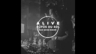 Rüfüs Du Sol - Alive (Dave Neven Rework)