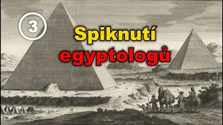 Hlavní záhada velkých pyramid: spiknutí egyptologů v mlčení. Film 3