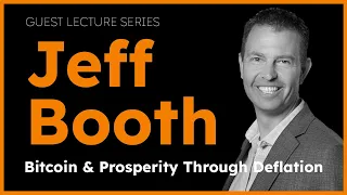 Bitcoin & The Return To Prosperity Through Deflation with Jeff Booth | The Bitcoin Layer