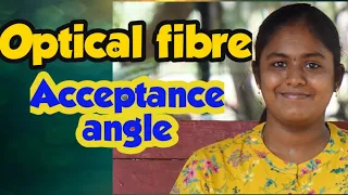 optical fibre/acceptance angle/cone/Numerical aperture/class 12/ physics/ Tamil /RD Academy unit-6