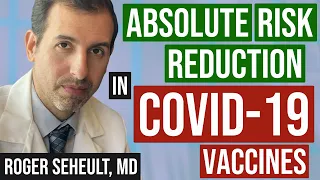 Absolute Risk Reduction versus Relative Risk Reduction: Is One Better for COVID vaccines?