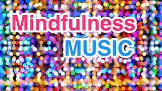2 HOUR of Mindfulness Relax Music for Stress Relief / Instrumental Background Music ♫131