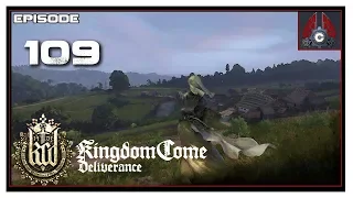 Let's Play Kingdom Come: Deliverance With CohhCarnage - Episode 109
