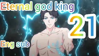 The eternal god king episode 21 english subtitle||The king of ancient god epi 21 eng sub