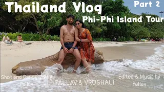 Thailand Vlog | Part 2 | Phi-Phi Island Tour | Cruise from Phuket to Phi-Phi @2_exploring_souls