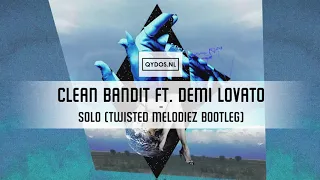 Clean Bandit ft. Demi Lovato – Solo (Twisted Melodiez Bootleg)