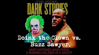 Doink the Clown (Matt Borne) vs. "Mad Dog" Buzz Sawyer.