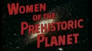 Women From The Prehistoric Planet- Rare Science Fiction Classic (1966)