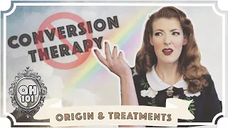 Yes LGBTQ+ Conversion Therapy is still a thing // Queer History 101 [CC]