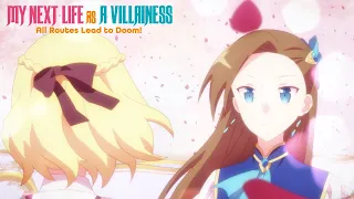 My Next Life as a Villainess: All Routes Lead to Doom! - Opening | Shoujo no Route wa Hitotsu Janai!