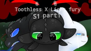 Toothless X Light fury /S1 [Episode 1]