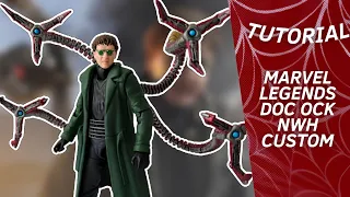 Marvel Legends Doctor Octopus NWH Custom | Procedimiento y Review EN ESPAÑOL