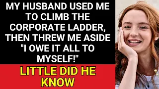My Husband Used Me to Climb the Corporate Ladder, Then Threw Me Aside: "I Owe It All to Myself!"