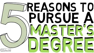 5 Reasons to Pursue a Master's Degree | Is a Master's Degree Worth it?