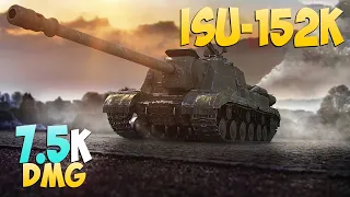 ISU-152K - 6 Kills 7.5K DMG - Unrivaled! - World Of Tanks