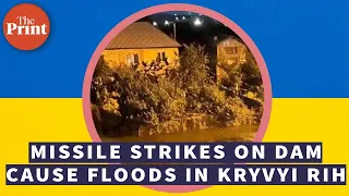 Ukraine President Zelensky's hometown Kryvyi Rih suffers flooding due to Russian missile strikes