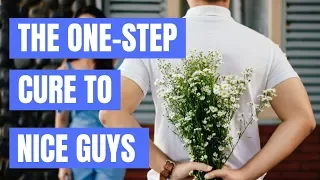 The One-Step Cure to Nice Guy Syndrome