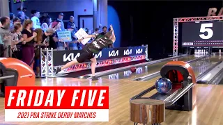 Friday Five - 2021 PBA Strike Derby Matches