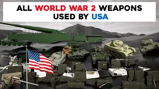 All Weapons used by USA in World War 2