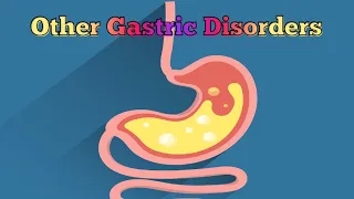 Other Gastric Disorders (updated 2023) - CRASH! Medical Review Series