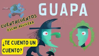 GUAPA - CUENTOS Y DIBUJOS INFANTILES PARA NIÑOS EN ESPAÑOL - CUENTACUENTOS Óscar Aguilera