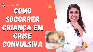 Como socorrer criança em crise convulsiva