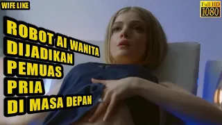 DI MASA DEPAN ROBOT WANITA DICIPTAKAN UNTUK MEMANJAKAN PRIA!! - Alur Film Rekapin