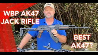 WBP AK47 Jack Rifle-Best AK47?