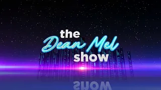 THE DEAN MEL SHOW | JUNE 26, 2022