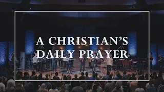 A Christian's Daily Prayer • Prayers of the Saints Live