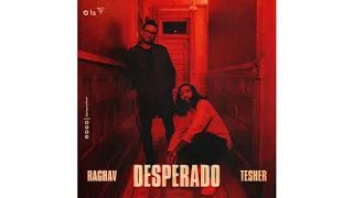 Desperado : (Audio) Raghav | Tesher 2023