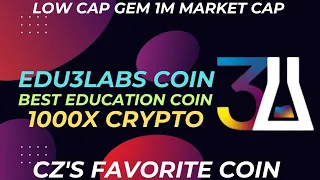Edu3Labs Coin 🔥 Best Education Low Cap Crypto Coin है जिसपे CZ की नज़र है जो देगा 1000x Profit