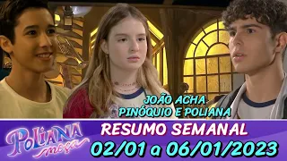 Resumo Semanal Poliana Moça de 02/01 a 06/01/2023 Poliana volta para escola