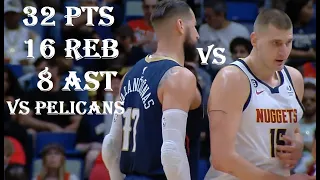 Nikola Jokic 32 Pts 16 Reb 8 Ast Denver Nuggets vs NO Pelicans  HIGHLIGHTS