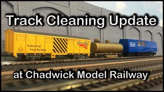 Track Cleaning Update at Chadwick Model Railway | 150.
